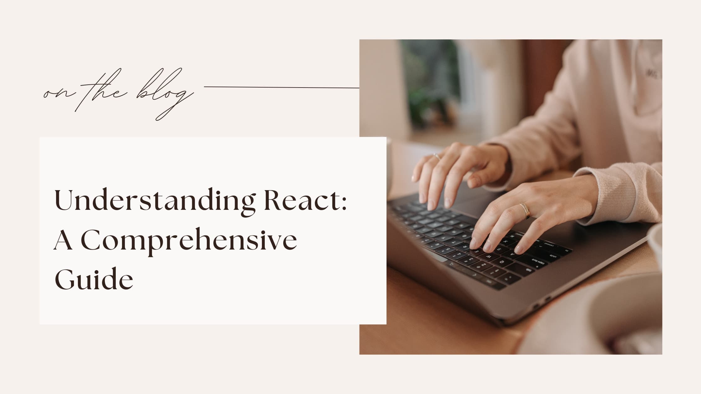 Understanding React: A Comprehensive Guide